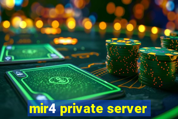 mir4 private server